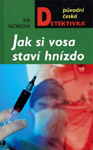 [Původní česká detektivka 01] • Jak si vosa staví hnízdo